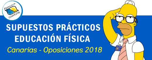 ✏️Resolver el Supuesto Práctico de Educación Física 4 ✏️Resolver el Supuesto Práctico de Educación Física supuestos prácticos canarias 2018 EF ✏️Resolver el Supuesto Práctico de Educación Física