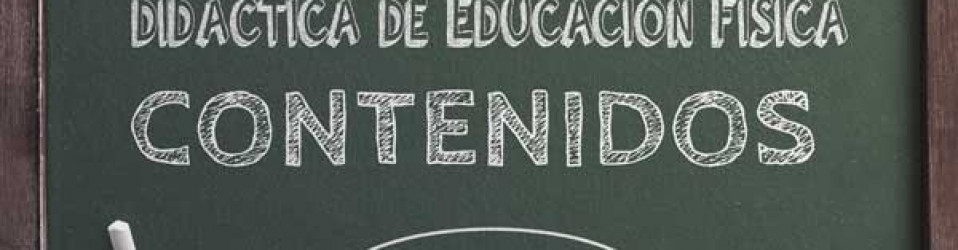 📚 Los Contenidos en la Programación Didáctica de Educación Física.
